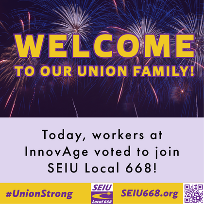InnovAge Workers Organize and Vote To Join SEIU Local 668